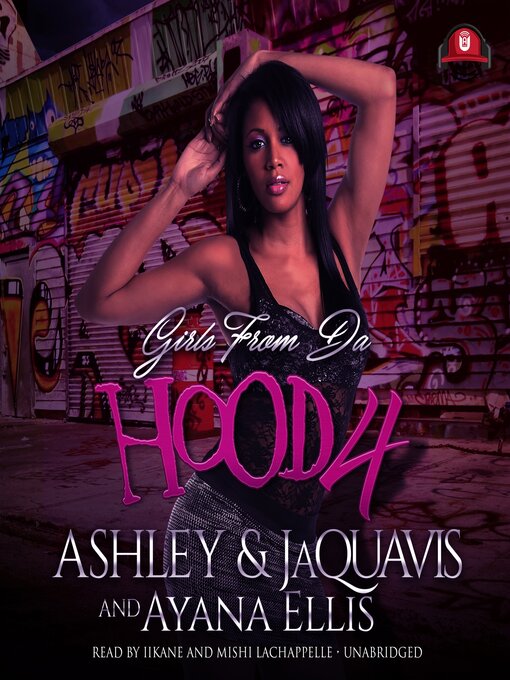 Title details for Girls from da Hood 4 by Ashley & JaQuavis - Wait list